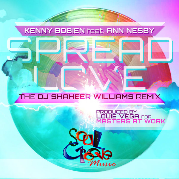 Kenny Bobien feat. Ann Nesby - Spread Love (DJ Shaheer Williams Soul Groove Remixes) / Soul Groove Music