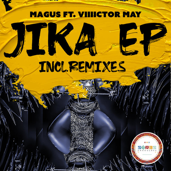 Magus ft Viiiictor May - JIKA EP / Seres Producoes