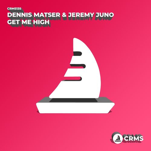 Dennis Matser & Jeremy Juno - Get Me High / CRMS Records