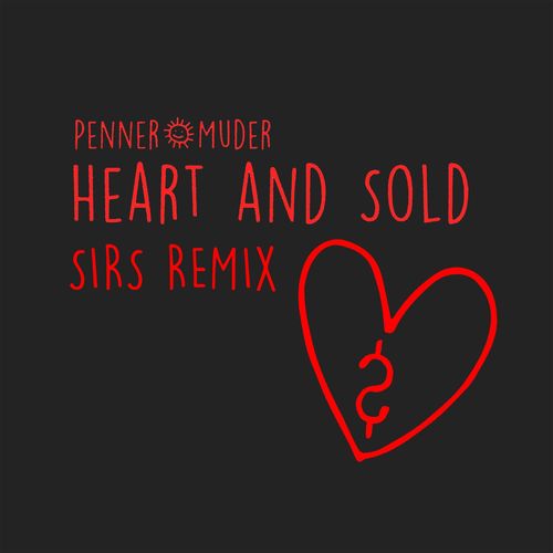 Penner+Muder - Heart and Sold (SIRS Remix) / suol