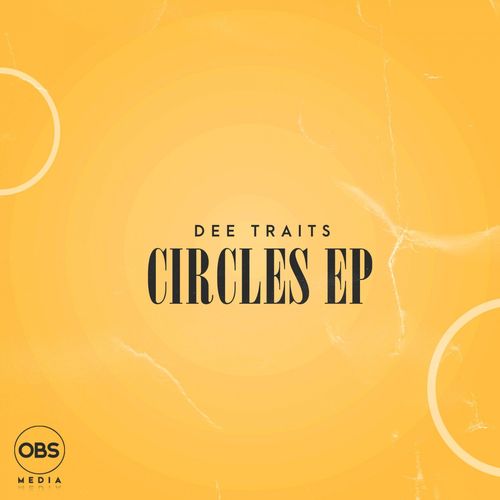 Dee Traits - Circles EP / OBS Media