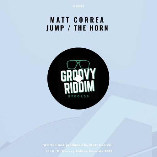 Matt Correa - Jump / The Horn / Groovy Riddim Records
