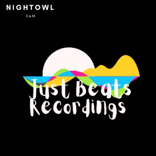 K@M - Nightowl / Just Beat Recordings