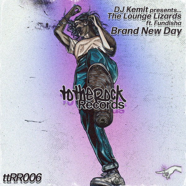 DJ Kemit pres.: The Lounge Lizards feat. Fundisha - Brand New Day / totheRockRecords