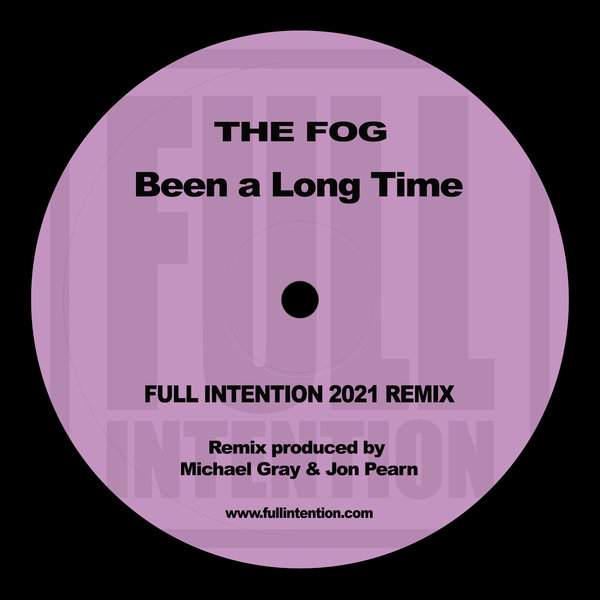 The Fog - Been A Long Time / Full Intention Records