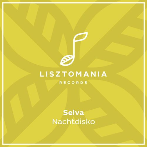 Selva - Nachtdisko / Lisztomania Records