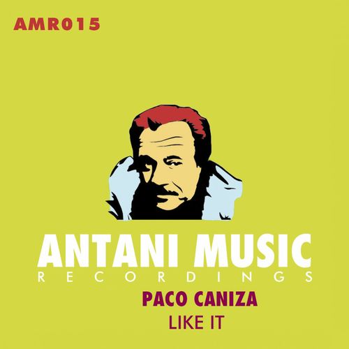 Paco Caniza - Like It / Antani Music Recordings