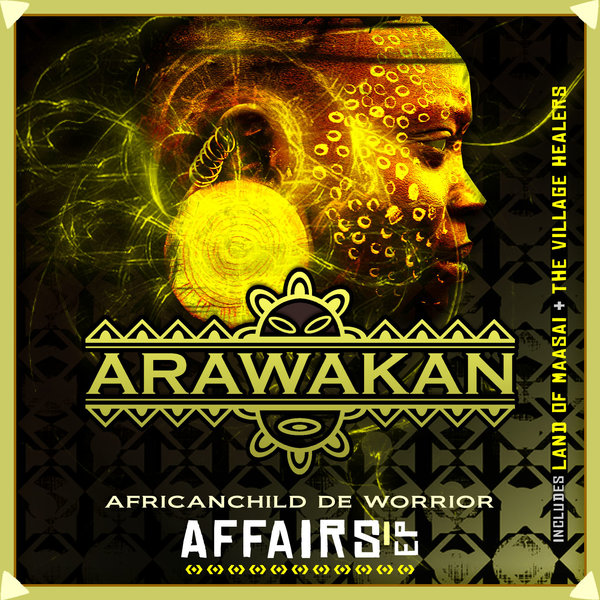 Africanchild De Worrior - Affairs / Arawakan