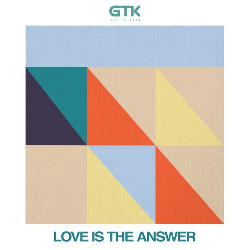 Get To Know - Love Is The Answer / Future Sound of Then