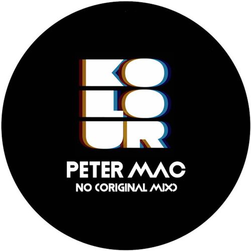 Peter Mac - No / Kolour Recordings