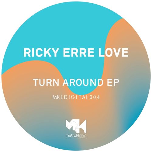 Ricky Erre Love - Turn Around - EP / Metroklang Records