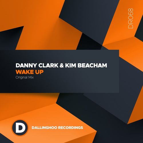 Danny Clark & Kim Beacham - Wake Up / Dallinghoo Recordings