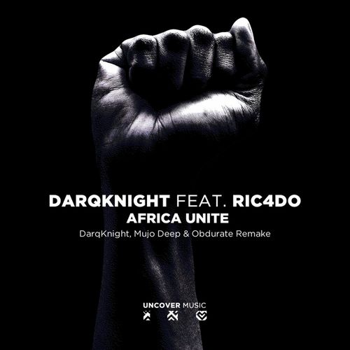 DarQknight ft Ric4do - Africa Unite / Uncover Music