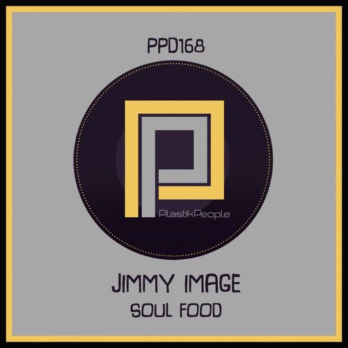 Jimmy Image - Soul Food / Plastik People Digital
