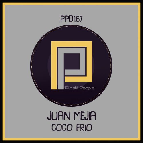 Juan Mejia - Coco Frio / Plastik People Digital