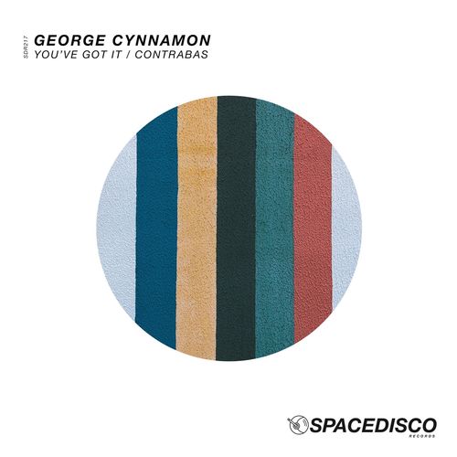 George Cynnamon - You've Got It / Contrabas / Spacedisco Records