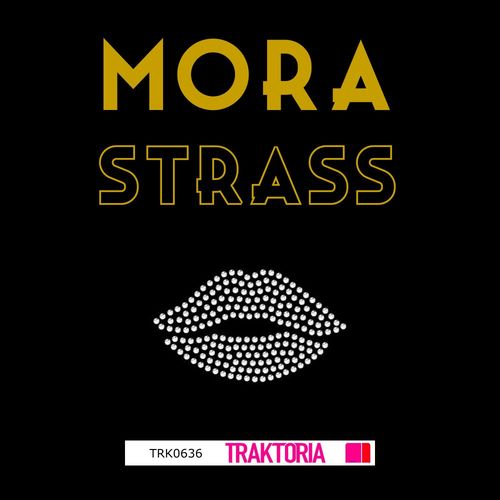 Mora - Strass / Traktoria