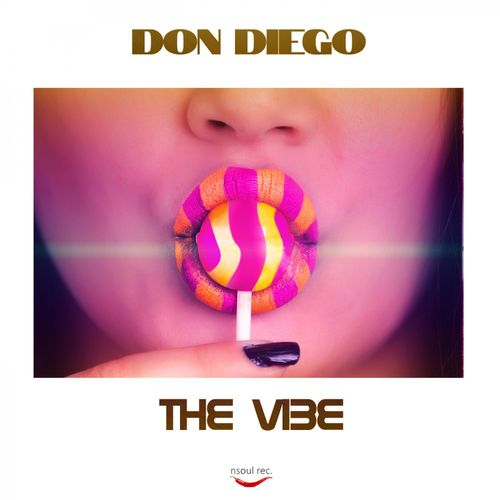 Don Diego - The Vibe / Nsoul Records