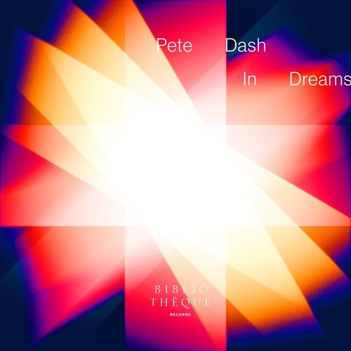 Pete Dash - In Dreams / Bibliotheque Records