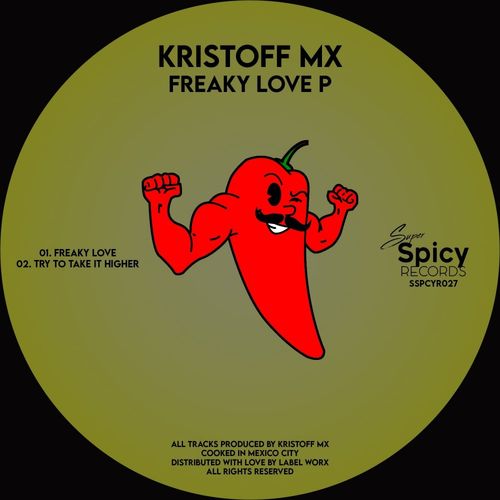 Kristoff MX - Freaky Love EP / Super Spicy Records