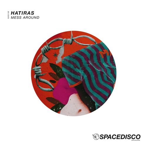 Hatiras - Mess Around / Spacedisco Records