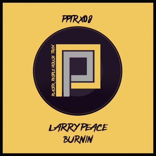 Larry Peace - Burnin' / Plastik People Digital