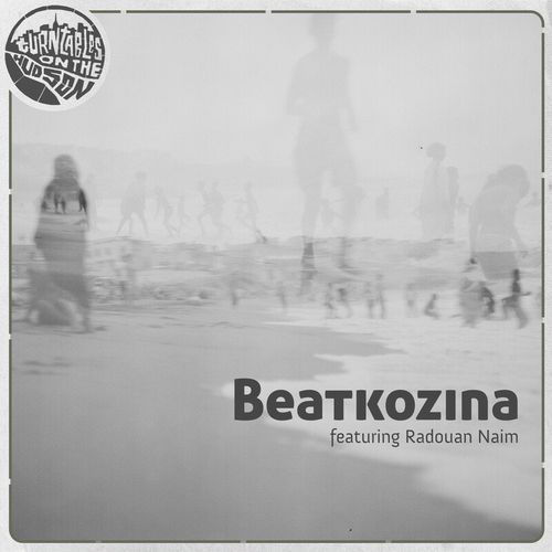 Beatkozina ft Radouan Naim - Soye / Sirocco / Turntables on the Hudson Music