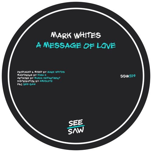 Mark Whites - A Message of Love / See-Saw