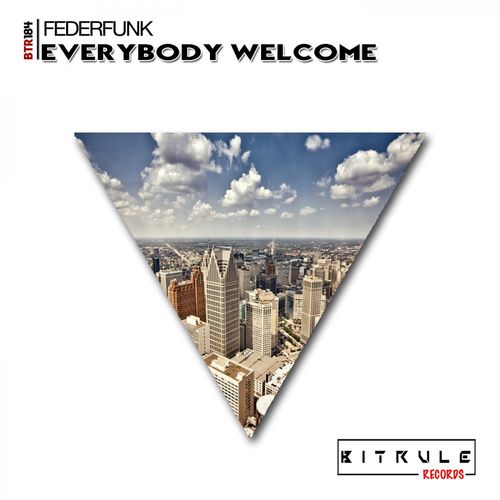 FederFunk - Everybody Welcome / Bit Rule Records