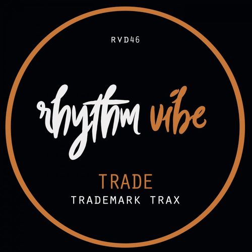 Trade - Trademark Trax / Rhythm Vibe