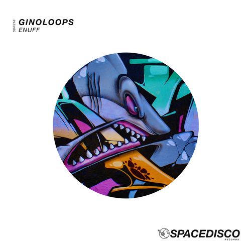 Ginoloops - Enuff / Spacedisco Records