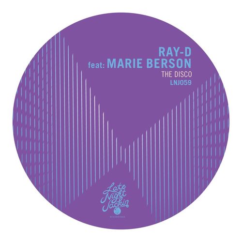 Ray-D & Marie Berson - The Disco / Late Night Jackin