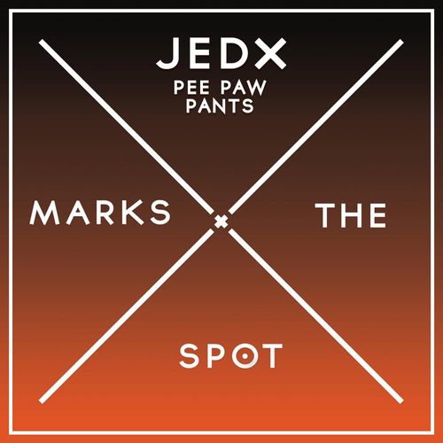 JedX - Pee Paw Pants / Music Marks The Spot