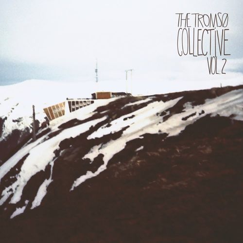 VA - The Tromsø Collective Vol. 2 / Paper Recordings