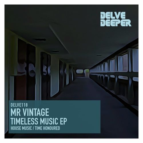 Mr Vintage - Timeless Music E.P. / Delve Deeper Recordings
