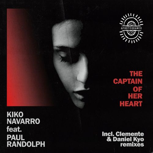 Kiko Navarro ft Paul Randolph - The Captain Of Her Heart / Afroterraneo Music