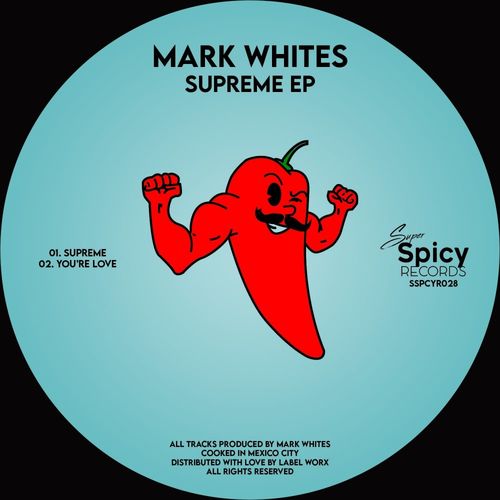 Mark Whites - Supreme EP / Super Spicy Records