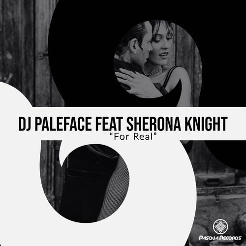 DJ Paleface ft Sherona Knight - For Real / Pasqua Records