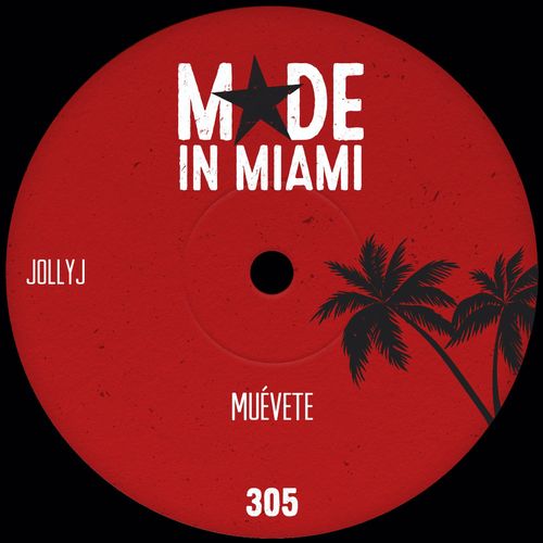 JollyJ - Muévete / Made In Miami
