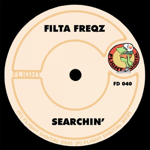 Filta Freqz - Searchin' / Flight Digital