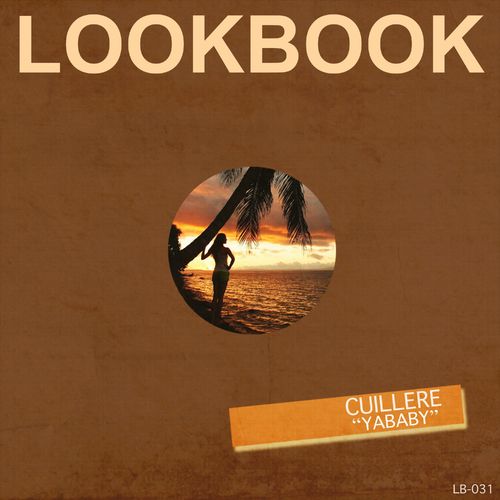 Cuillere - Yababy / Lookbook Recordings