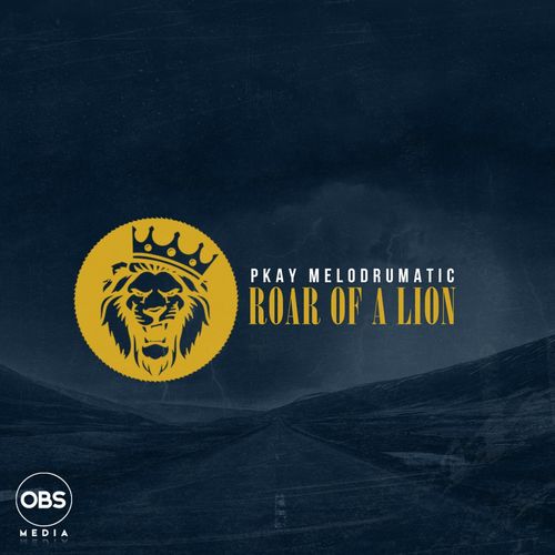 Pkay Melodrumatic - Roar Of A Lion / OBS Media