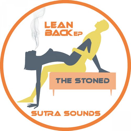 The Stoned - Lean Back EP / Sutra Sounds
