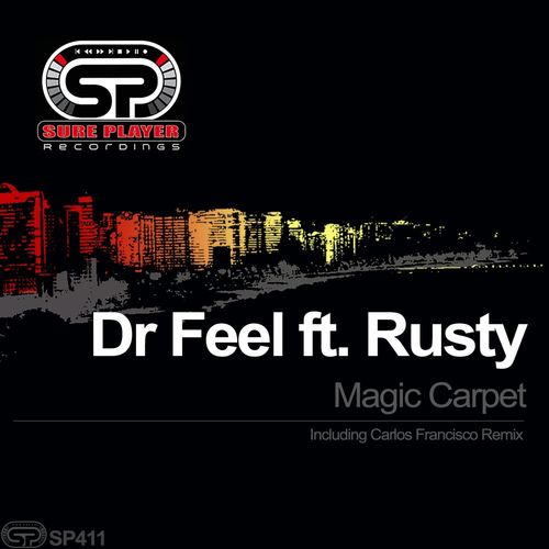 Dr Feel ft Rusty - Magic Carpet / SP Recordings