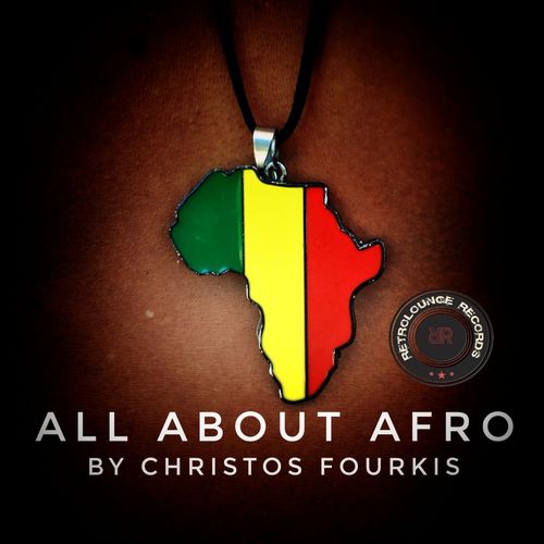 Christos Fourkis - All About Afro / Retrolounge Records