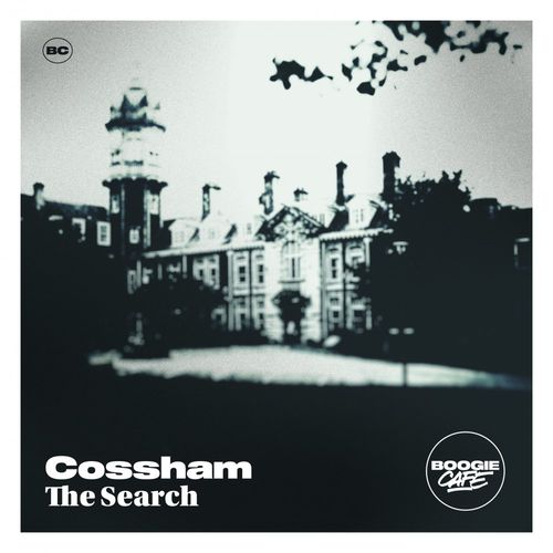 Cossham - The Search / Boogie Cafe Records