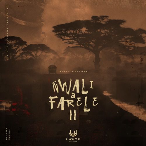 Witty Manyuha - Nwali a Farele, Pt. 02 / La'Ute Records