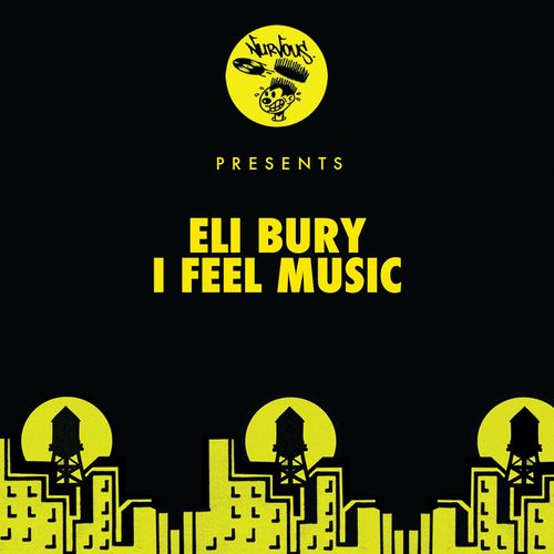 Eli Bury - I Feel Music / Nurvous Records