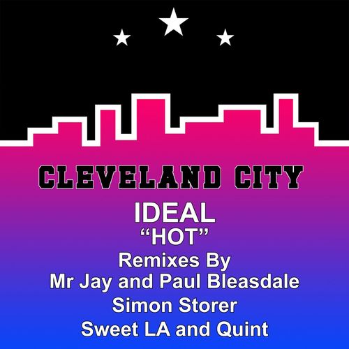 Ideal - Hot / Cleveland City