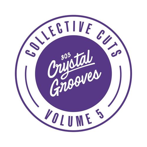 UC Beatz - 803 Crystal Grooves Collective Cuts, Vol. 5 / 803 Crystal Grooves Collective Cuts